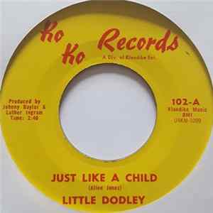 Little Dodley - Just Like A Child Mp3