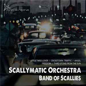 Scallymatic Orchestra - Band Of Scallies Mp3