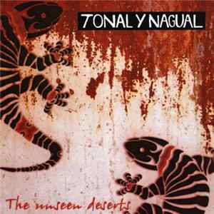Tonal Y Nagual - The Unseen Deserts Mp3