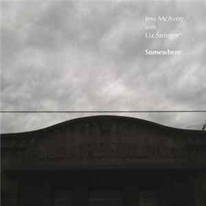Jess McAvoy With Liz Stringer - Somewhere Mp3