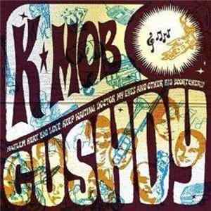 K-Mob - Cushdy Mp3