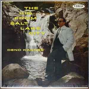 Deno Kannes - The Kid From Salt Lake City Mp3
