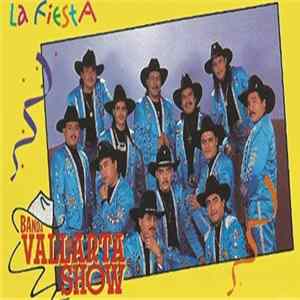 Banda Vallarta Show - La Fiesta Mp3