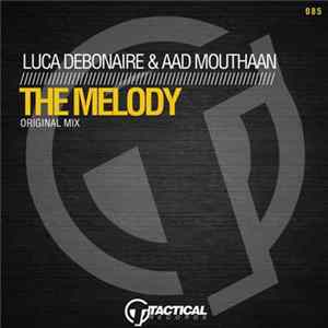 Luca Debonaire & Aad Mouthaan - The Melody Mp3