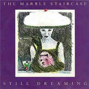 The Marble Staircase - Still Dreaming Mp3