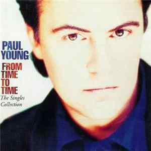 Paul Young - From Time To Time (The Singles Collection) Mp3