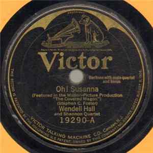 Wendell Hall And Shannon Quartet - Oh! Susanna / Gwine To Run All Night Mp3