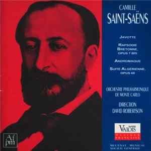 Camille Saint-Saëns - Javotte - Rapsodie Bretonne - Andromaque - Suite Algérienne Mp3