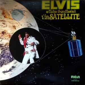 Elvis - Aloha From Hawaii Via Satellite Mp3