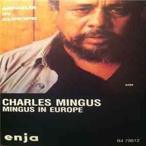 Charles Mingus - Mingus In Europe Mp3