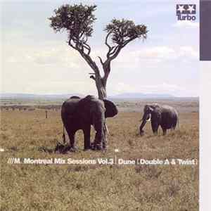 Dune (Double A & Twist) - Montreal Mix Sessions Vol.3 Mp3