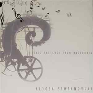 Aljosa Simjanovski - Jazz Sketches From Macedonia Mp3