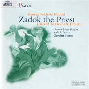 Georg Friedrich Händel, Geraint Jones Orchestra And Singers - Utrechter Te Deum & Jubilate • Zadok The Priest Mp3