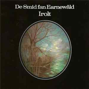 Irolt - De Smid Fan Earnewâld Mp3