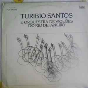 Turibio Santos E Orquestra De Violões Do Rio de Janeiro - Turibio Santos E Orquestra De Violões Do Rio De Janeiro Mp3