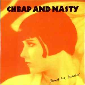 Cheap And Nasty - Beautiful Disaster Mp3