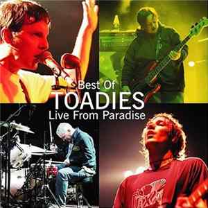 Toadies - Best Of Toadies Live From Paradise Mp3