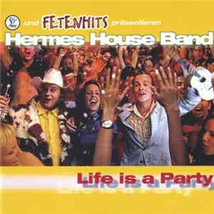 Hermes House Band - Life Is A Party Mp3