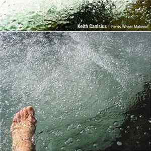 Keith Canisius - Ferris Wheel Makeout Mp3