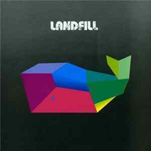 Landfill - Landfill Mp3