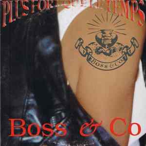 Boss & Co - Plus Fort Que Le Temps Mp3