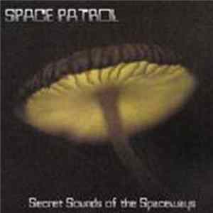 Space Patrol - Secret Sounds Of The Spaceways Mp3