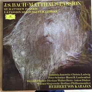 J.S. Bach, Berliner Philharmoniker, Herbert Von Karajan - St. Matthew Passion (Matthäus-Passion, BWV 244) Mp3