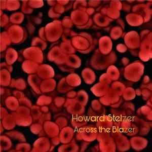 Howard Stelzer - Across The Blazer Mp3