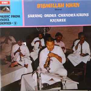 Bismillah Khan - Sarang / Dadra / Chandra Kauns / Kajaree Mp3