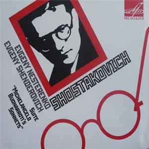 Evgeny Nesterenko, Evgeny Shenderovich, Shostakovich - Suite "Michelangelo Buonarroti's Sonnets" Mp3