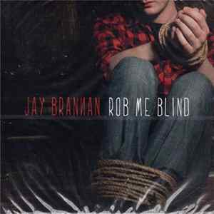 Jay Brannan - Rob Me Blind Mp3