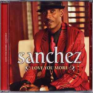 Sanchez - Love You More Mp3
