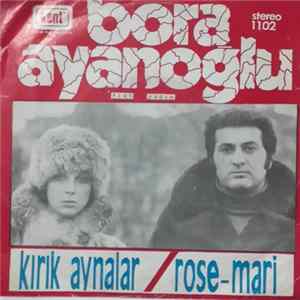 Bora Ayanoğlu - Kırık Aynalar / Rose-Mari Mp3
