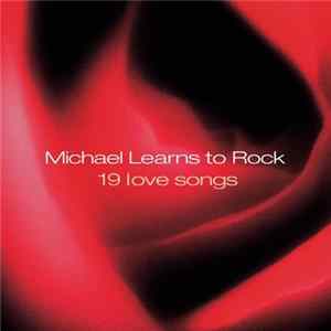 Michael Learns To Rock - 19 Love Songs Mp3