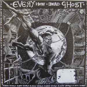 Every New Dead Ghost - A New World Mp3