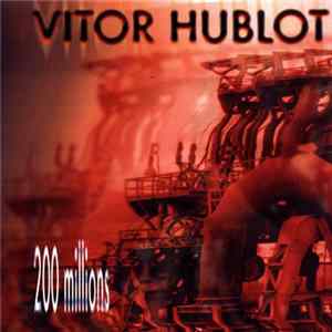Vitor Hublot - 200 Millions Mp3