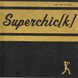Superchic[k] - Last One Picked Mp3