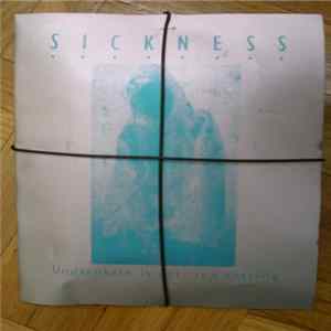 Sickness - Underneath It All, It's Rotting Mp3