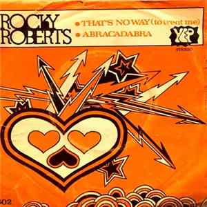Rocky Roberts - That's No Way / Abracadabra Mp3