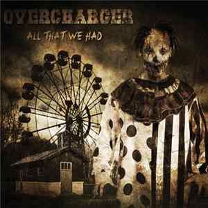 Overcharger - All that we had Mp3
