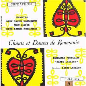 Ensemble Populaire “Barbu Lautaru” Direction : Nicu Stanescu - Chants Et Danses De Roumanie Mp3