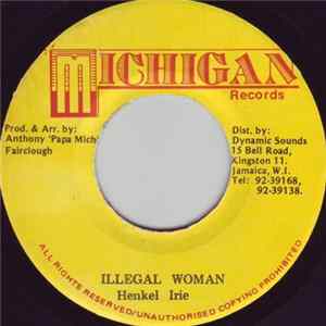 Henkel Irie - Illegal Woman Mp3