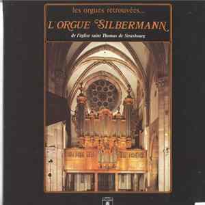 André Luy - L'Orgue Silbermann (De l'Église Saint Thomas de Strasbourg) Mp3