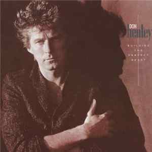 Don Henley - Building The Perfect Beast Mp3