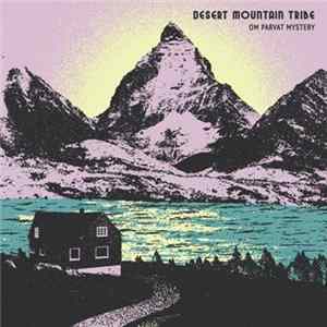 Desert Mountain Tribe - Om Parvat Mystery Mp3