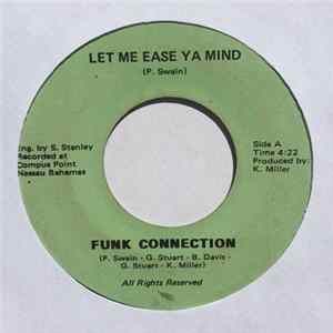 The Funk Connection - Let Me Ease Ya Mind Mp3