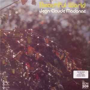 Jean-Claude Madonne - Beautiful World Mp3