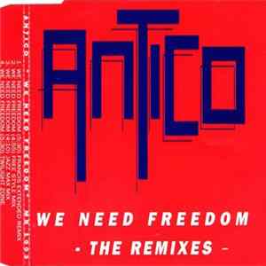 Antico - We Need Freedom (The Remixes) Mp3