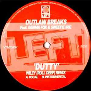 Outlaw Breaks Feat. Gemma Fox & Sweetie Irie - Dutty (Wiley (Roll Deep) Remixes) Mp3