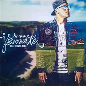 JeBroer Feat. Ronnie Flex - Beter Nu Mp3
